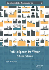 Title: Public Spaces for Water: A Design Notebook, Author: Maria Matos Silva