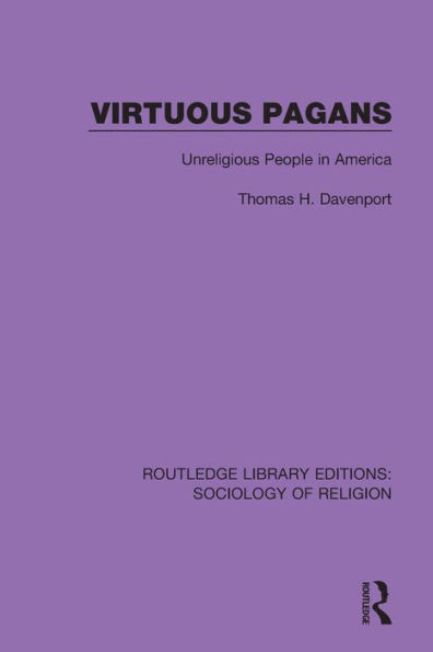 Virtuous Pagans: Unreligious People in America