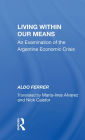 Living Within Our Means: An Examination Of The Argentine Economic Crisis