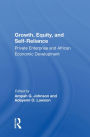 Growth, Equity, and Self-Reliance: Private Enterprise and African Economic Development