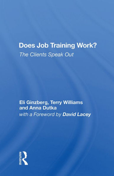 Does Job Training Work?: The Clients Speak Out