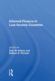 Title: Informal Finance In Low-income Countries, Author: Dale W Adams