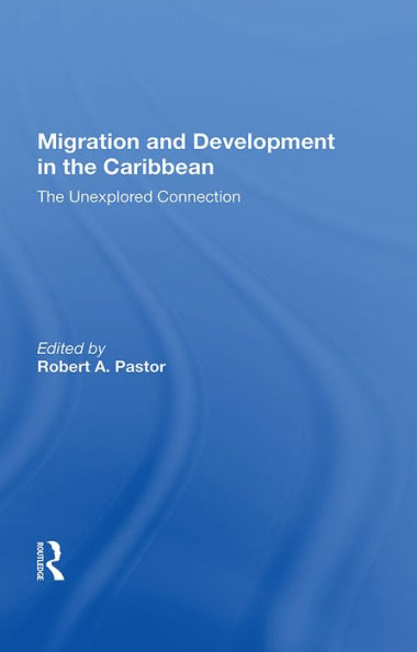 Migration And Development In The Caribbean: The Unexplored Connection