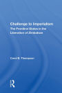 Challenge To Imperialism: The Frontline States In The Liberation Of Zimbabwe