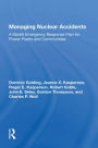 Managing Nuclear Accidents: A Model Emergency Response Plan For Power Plants And Communities