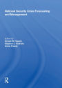National Security Crisis Forecasting And Management