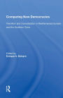 Comparing New Democracies: Transition And Consolidation In Mediterranean Europe And The Southern Cone