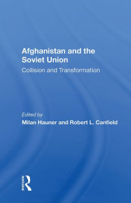 Title: Afghanistan And The Soviet Union: Collision And Transformation, Author: Milan Hauner