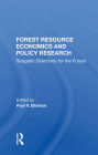 Forest Resource Economics And Policy Research: Stragetic Directions For The Future