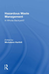 Title: Hazardous Waste Management: In Whose Backyard?, Author: Michalann Harthill