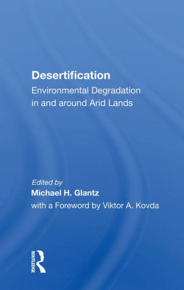 Desertification: Environmental Degradation In And Around Arid Lands
