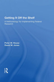 Title: Getting It Off The Shelf, Author: Ernest R House