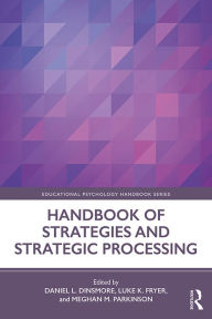 Title: Handbook of Strategies and Strategic Processing, Author: Daniel L. Dinsmore