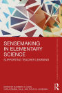 Sensemaking in Elementary Science: Supporting Teacher Learning