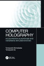 Computer Holography: Acceleration Algorithms and Hardware Implementations