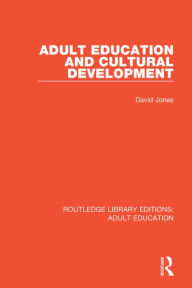 Title: Adult Education and Cultural Development, Author: David Jones