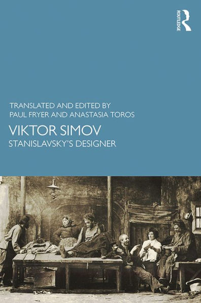Viktor Simov: Stanislavsky's Designer