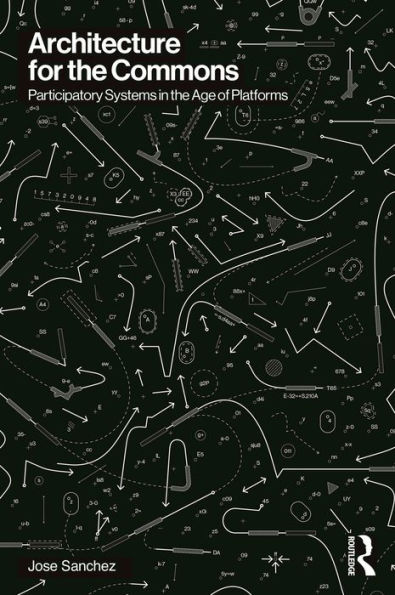 Architecture for the Commons: Participatory Systems in the Age of Platforms