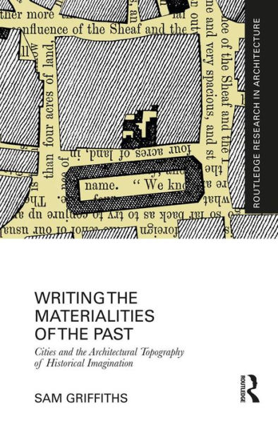 Writing the Materialities of the Past: Cities and the Architectural Topography of Historical Imagination