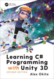 Title: Learning C# Programming with Unity 3D, second edition, Author: Alex Okita