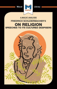 Title: An Analysis of Friedrich Schleiermacher's On Religion: Speeches to its Cultured Despisers, Author: Ruth Jackson