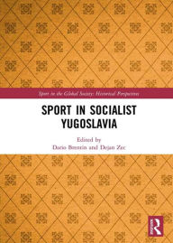Title: Sport in Socialist Yugoslavia, Author: Dario Brentin