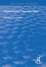 Title: Global Finance, Cases and Notes, Author: Francisco Carrada-Bravo