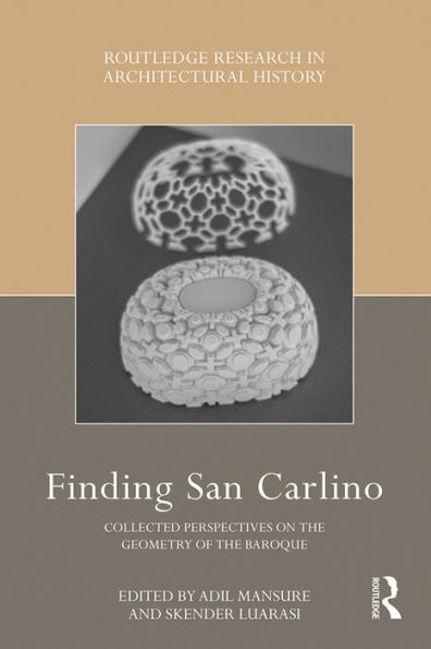 Finding San Carlino: Collected Perspectives on the Geometry of the Baroque