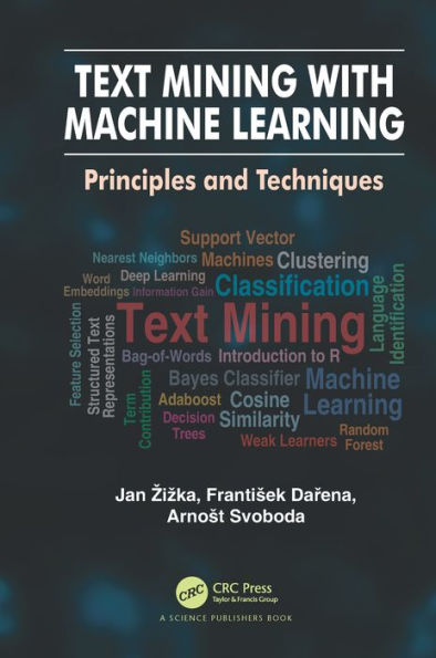 Text Mining with Machine Learning: Principles and Techniques
