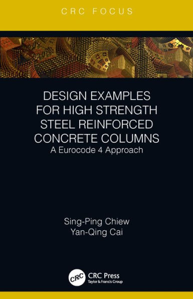 Design Examples for High Strength Steel Reinforced Concrete Columns: A Eurocode 4 Approach