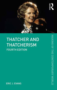 Title: Thatcher and Thatcherism, Author: Eric J. Evans