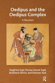 Title: Oedipus and the Oedipus Complex: A Revision, Author: Dietmar Seel