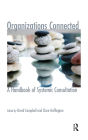 Organizations Connected: A Handbook of Systemic Consultation