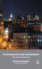 Psychoanalysis and Management: The Transformation