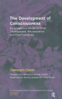 The Development of Consciousness: An Integrative Model of Child Development, Neuroscience and Psychoanalysis