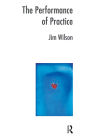 The Performance of Practice: Enhancing the Repertoire of Therapy with Children and Families