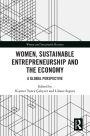 Women, Sustainable Entrepreneurship and the Economy: A Global Perspective