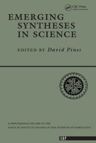 Title: Emerging Syntheses In Science, Author: David Pines