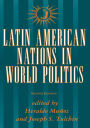 Latin American Nations In World Politics: Second Edition
