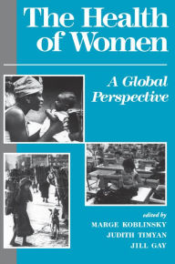 Title: The Health Of Women: A Global Perspective, Author: Jill Gay