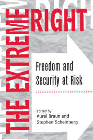 Title: The Extreme Right: Freedom And Security At Risk, Author: Aurel Braun