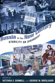 Title: Russia In The New Century: Stability Or Disorder?, Author: Victoria Bonnell