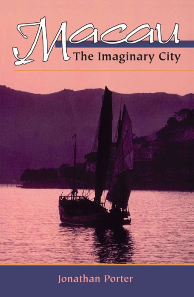 Macau: The Imaginary City