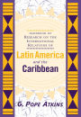 Handbook Of Research On The International Relations Of Latin America And The Caribbean