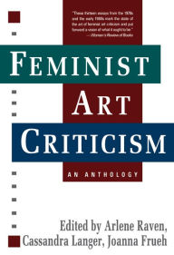 Title: Feminist Art Criticism: An Anthology, Author: Arlene Raven