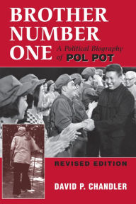 Title: Brother Number One: A Political Biography Of Pol Pot, Author: David P Chandler