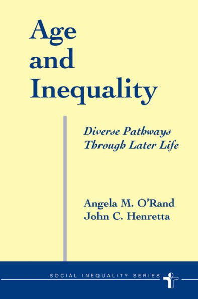 Age And Inequality: Diverse Pathways Through Later Life