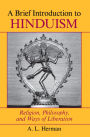 A Brief Introduction To Hinduism: Religion, Philosophy, And Ways Of Liberation