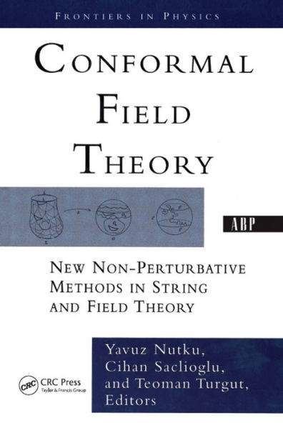 Conformal Field Theory: New Non-perturbative Methods In String And Field Theory