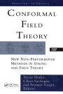Conformal Field Theory: New Non-perturbative Methods In String And Field Theory